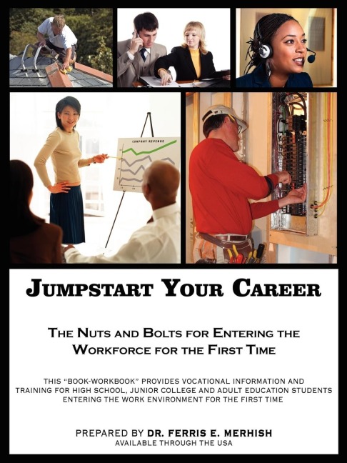 Jumpstart Your Career: The Nuts and Bolts for Entering the Workforce for the First Time