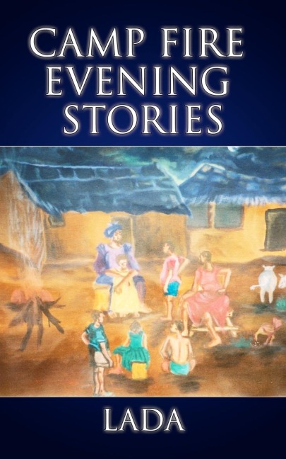 CAMP FIRE EVENING STORIES