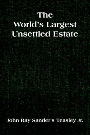 The Worldâ¿S Largest Unsettled Estate