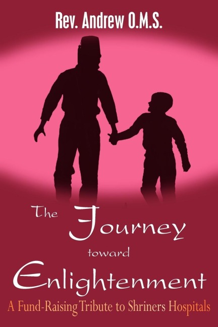 The Journey toward Enlightenment: A Fund-Raising Tribute to Shriners Hospitals