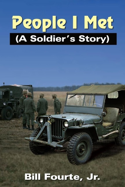 People I Met: (A Soldiers Story)