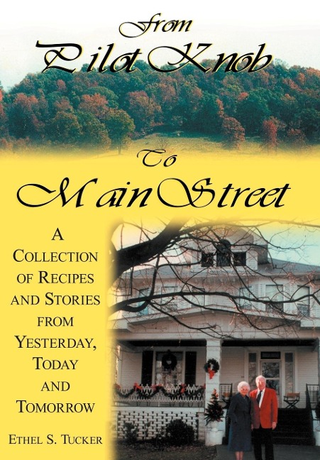 From Pilot Knob to Main Street: A Collection of Recipes and Stories from Yesterday, Today & Tomorrow