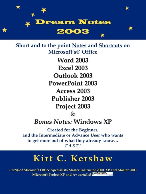 Dream Notes 2003: Short and to the Point Notes and Shortcuts on Microsofts Office