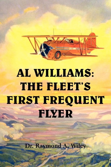AL WILLIAMS: THE FLEETS FIRST FREQUENT FLYER