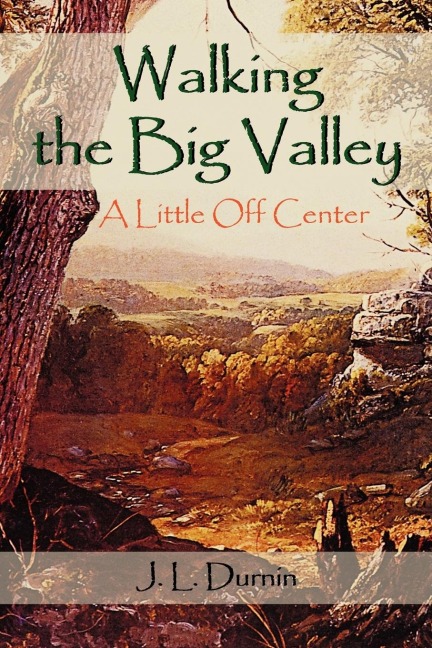 Walking the Big Valley: A Little Off Center