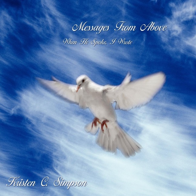 Messages From Above: When He Spoke, I Wrote