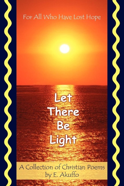 Let There Be Light: For All Who Have Lost Hope