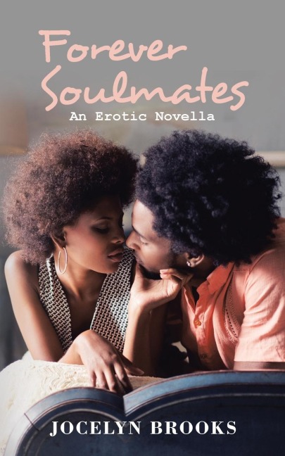 Forever Soulmates An Erotic Novella