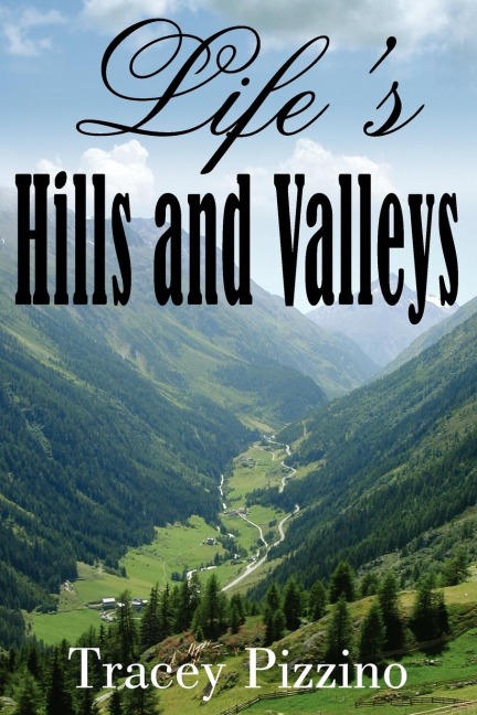 Lifes Hills and Valleys
