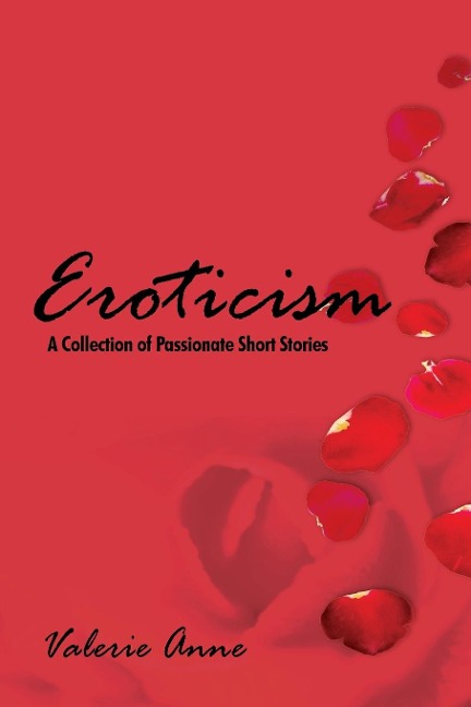 Eroticism: A Collection of Passionate Short Stories