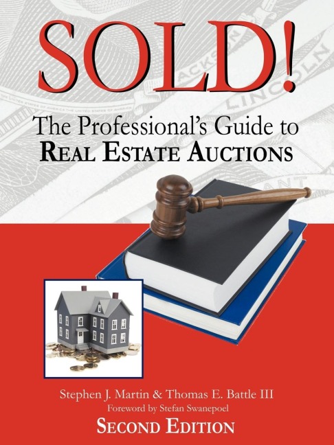 Sold!: The Professionals Guide to Real Estate Auctions