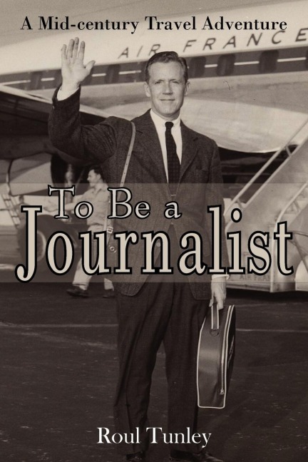 To Be a Journalist