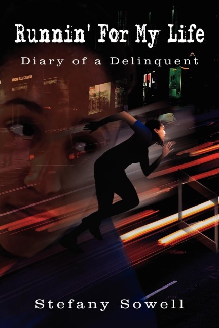 Runnin For My Life: Diary of a Delinquent