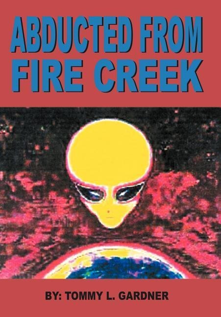 Abducted from Fire Creek