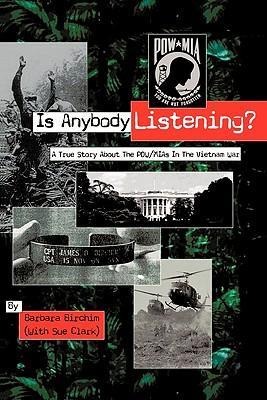Is Anybody Listening?: A True Story about POW/MIAs in the Vietnam War