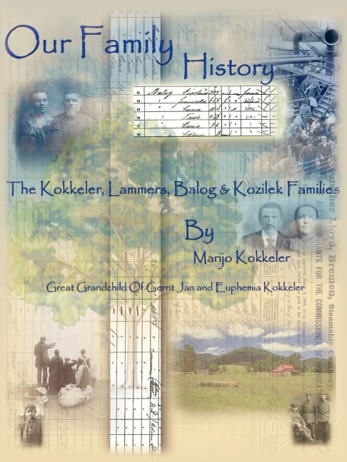 Our Family History: The Kokkeler, Lammers, Balog & Kozilek Families