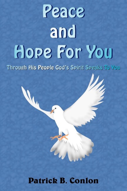 Peace and Hope For You: Through His People Gods Spirit Speaks To You