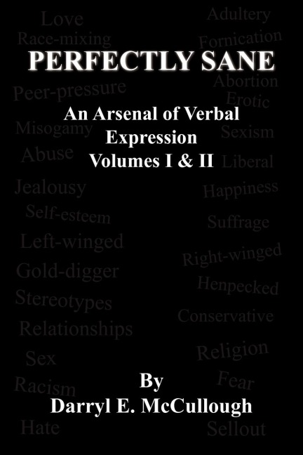PERFECTLY SANE: An Arsenal of Verbal Expression Volumes I & II