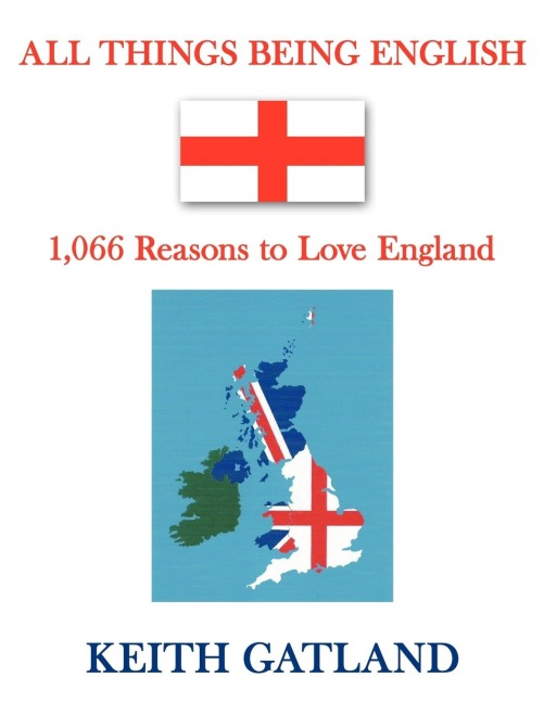 ALL THINGS BEING ENGLISH: 1,066 Reasons to Love England