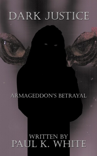 Dark Justice: Armageddons Betrayal