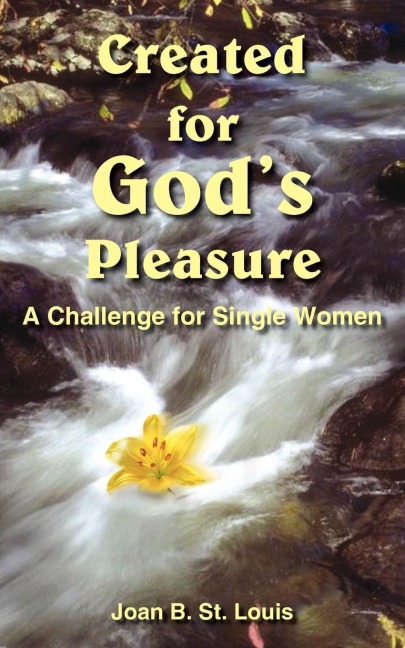 Created for Gods Pleasure: A Challenge for Single Women