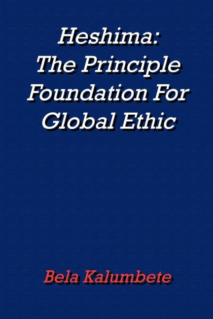 Heshima: The Principle Foundation For Global Ethic