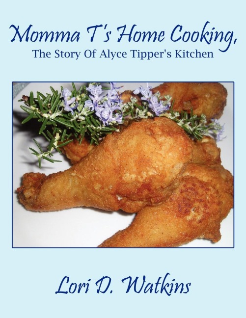 Momma Ts Home Cooking, The Story Of Alyce Tippers Kitchen