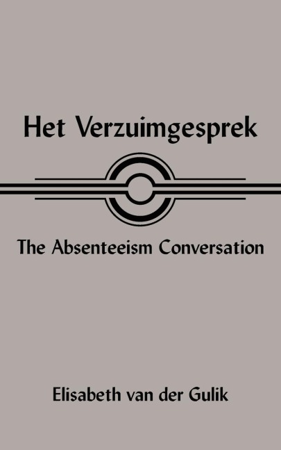 Het Verzuimgesprek the Absenteeism Conversation