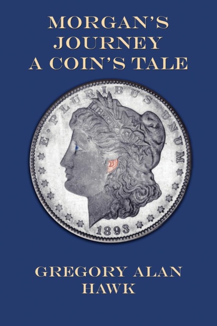 Morgans Journey: A Coins Tale