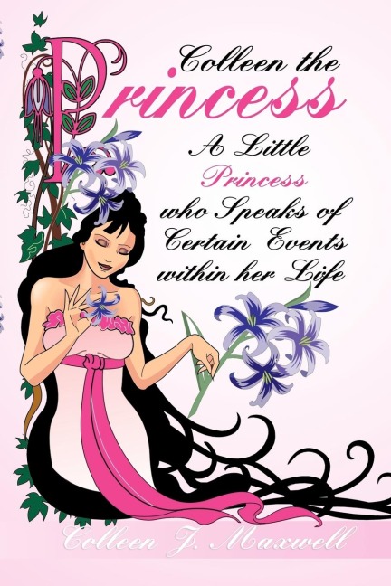 Colleen the Princess: A Little Princess who Speaks of Certain Events within her Life