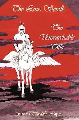 The Love Scrolls: The Unsearchable Title