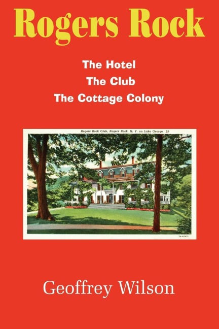 Rogers Rock: The Hotel the Club the Cottage Colony