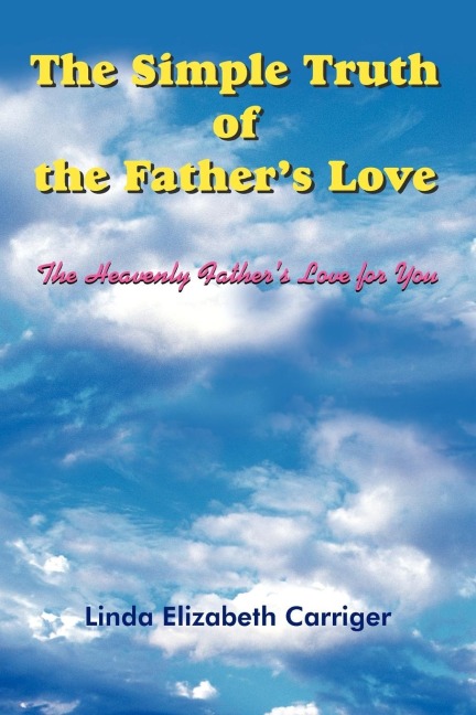 The Simple Truth of the Fathers Love