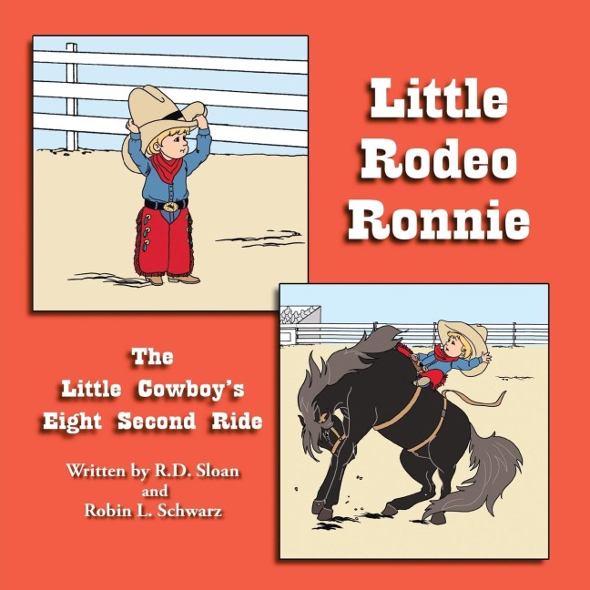 Little Rodeo Ronnie: The Little Cowboys Eight Second Ride