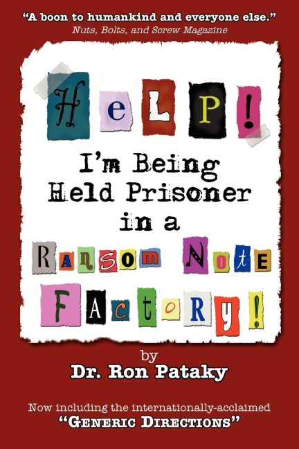 Help! Im Being Held a Prisoner in a Ransom Note Factory!