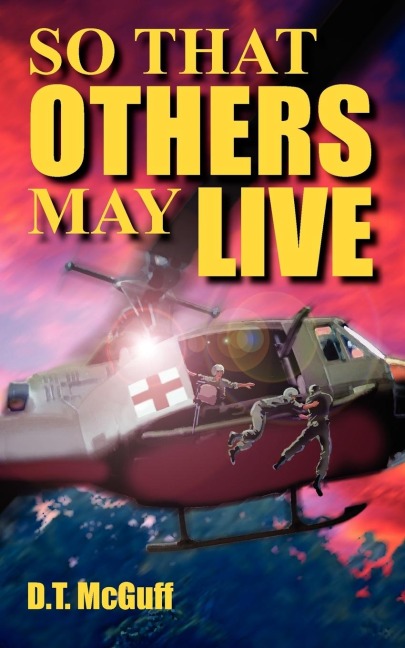 So That Others May Live: A Medics Battle to Save Lives