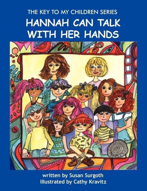 THE KEY TO MY CHILDREN: HANNAH CAN TALK WITH HER HANDS