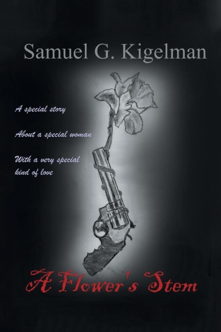 A Flowers Stem: A Special Story About a Special Woman with a Very Special Kind of Love