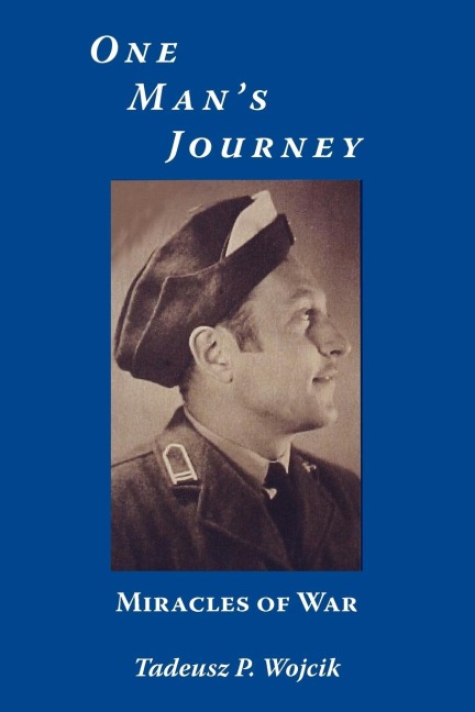 One Mans Journey: Miracles of War