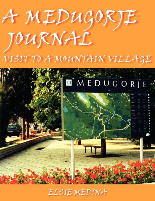 A MEDUGORJE JOURNAL: VISIT TO A MOUNTAIN VILLAGE