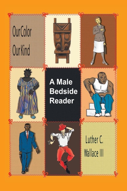 Our Color Our Kind: a Male Bedside Reader