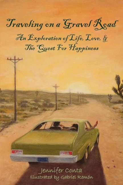 Traveling on a Gravel Road: An Exploration of Life, Love,  and  The Quest For Happiness