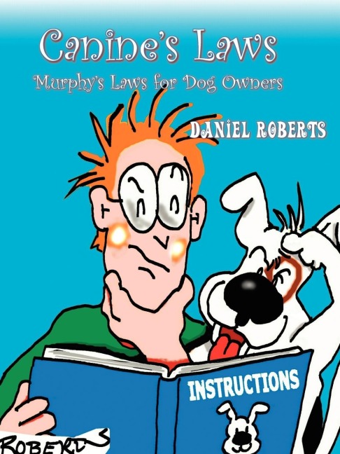 Canines Laws: The Murphys Laws for Dog Owners