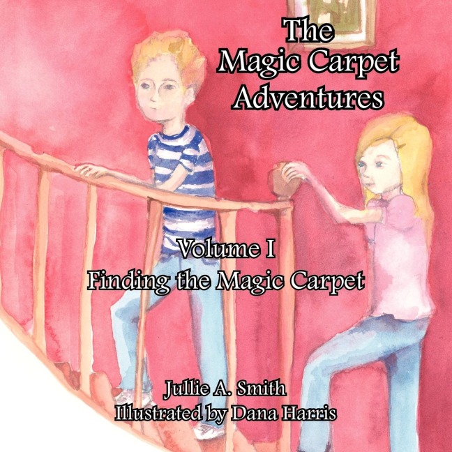 The Magic Carpet Adventures, Volume I: Finding the Magic Carpet
