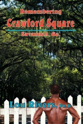 Remembering Crawford Square: Savannah, Ga.