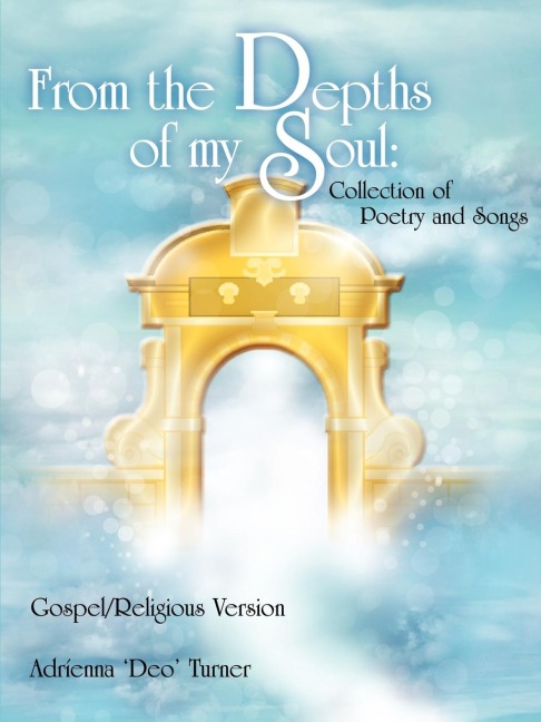 From the Depths of my Soul: Collection of Poetry and Songs
