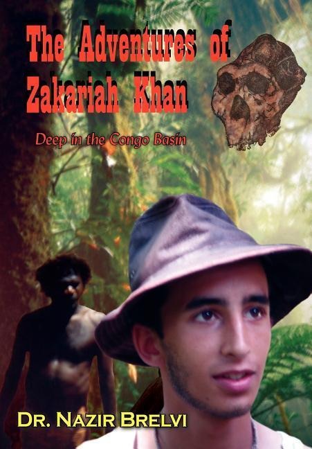 The Adventures of Zakariah Khan: Deep in the Congo Basin