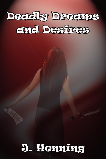 Deadly Dreams and Desires