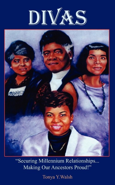 DIVAS: Securing Millennium Relationships.Making Our Ancestors Proud!