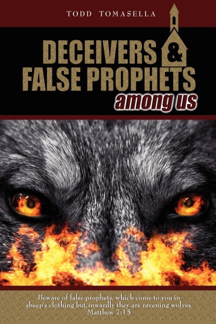 Deceivers  and  False Prophets Among Us